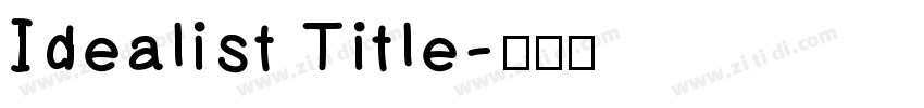 Idealist Title字体转换